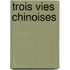 Trois vies chinoises