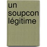 Un soupcon légitime by Zweig