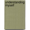 Understanding Myself by Ph.D. Lamia Mary C.