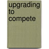 Upgrading to Compete by Roberta Rabellotti