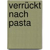 Verrückt nach Pasta door Ursula Ferringo