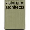 Visionary Architects door Jean-Claude Lemagny