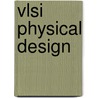 Vlsi Physical Design door Jens Lienig