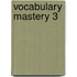 Vocabulary Mastery 3