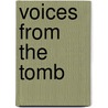 Voices from the Tomb door Hagerty James