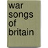 War Songs Of Britain
