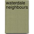 Waterdale Neighbours