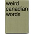 Weird Canadian Words