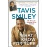 What I Know for Sure door Tavis Smiley