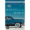 Wheels for the World door Douglas G. Brinkley