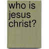 Who Is Jesus Christ? door Nicholas Imoru