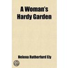 Woman's Hardy Garden door Helena Rutherfurd Ely