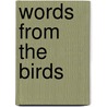 Words From The Birds door Sidney F. Bryant