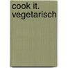 cook it. Vegetarisch door Onbekend
