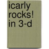 iCarly Rocks! in 3-D door Mary Man-Kong