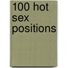 100 Hot Sex Positions by Tracey Cox