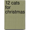 12 Cats for Christmas door Roger Priddy