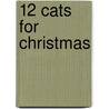 12 Cats for Christmas by Roger Priddy
