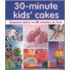 30 Minute Kids' Cakes
