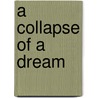 A Collapse of a Dream door Rayasam Prasad