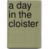 A Day In The Cloister door Sebastian Von Oer