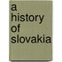 A History of Slovakia
