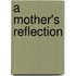 A Mother's Reflection