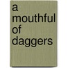 A Mouthful of Daggers door Brian S. Ramsey