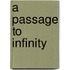 A Passage To Infinity