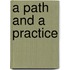 A Path And A Practice