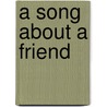 A Song about a Friend door Rockwell Savage