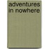Adventures in Nowhere
