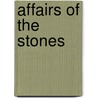 Affairs of the Stones by Aster Lenore