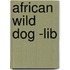 African Wild Dog -Lib