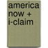 America Now + I-claim