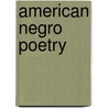 American Negro Poetry door Arna Wendell Bontemps