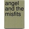 Angel and the Misfits by Gibson Glen