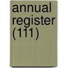 Annual Register (111) by Edmund R. Burke