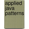 Applied Java Patterns door Stephen A. Stelting