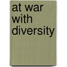 At War With Diversity by James Crawford