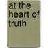 At the Heart of Truth