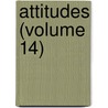 Attitudes (Volume 14) door Jacques George Le Clercq