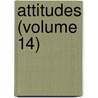Attitudes (Volume 14) by Jacques George Le Clercq