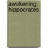 Awakening Hippocrates