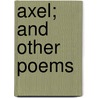 Axel; And Other Poems door Esaias Tegnér