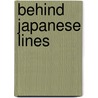 Behind Japanese Lines by Ray C. Hunt