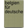 Belgien für Deutsche door Marion Schmitz-Reiners