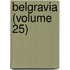 Belgravia (Volume 25)