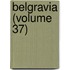 Belgravia (Volume 37)
