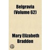 Belgravia (Volume 62) door Mary Elizabeth Braddon